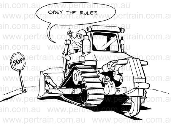 Obey the rules dozer