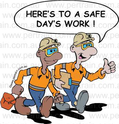 Here's to a safe day's work ug