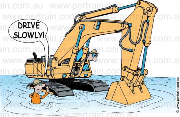 Drive slowly in wet excavator