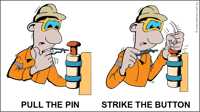 Pull the pin strike the button